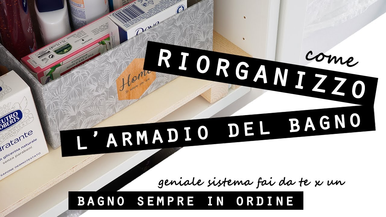 GENIALE sistema FAI DA TE per UN BAGNO SEMPRE IN ORDINE! Come RIORGANIZZO L'ARMADIO del BAGNO