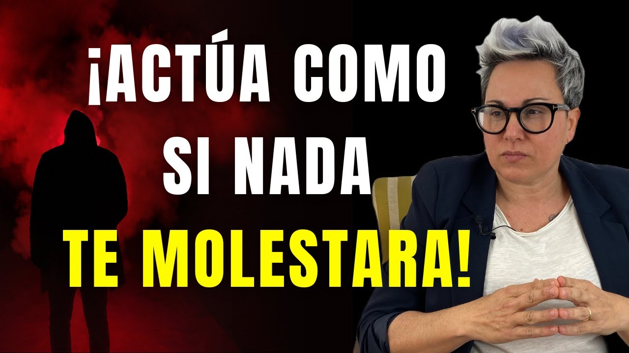 ACTÚA COMO SI NADA TE MOLESTARA. Hechos Psicológicos. Secretos Sobre las Personas.