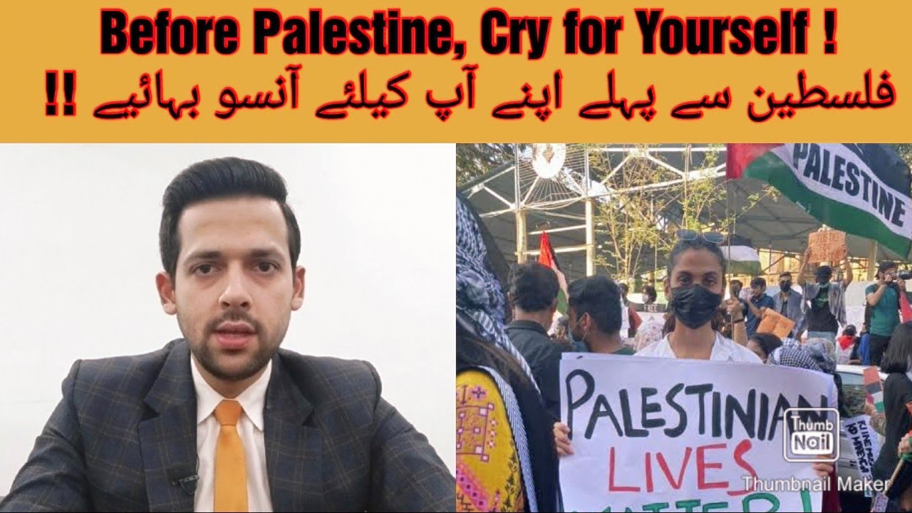 Cry For Yourself Before You Cry For Palestine.