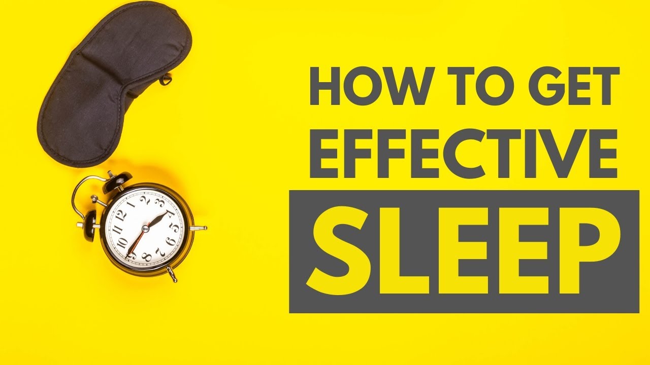 How to Get Effective Sleep