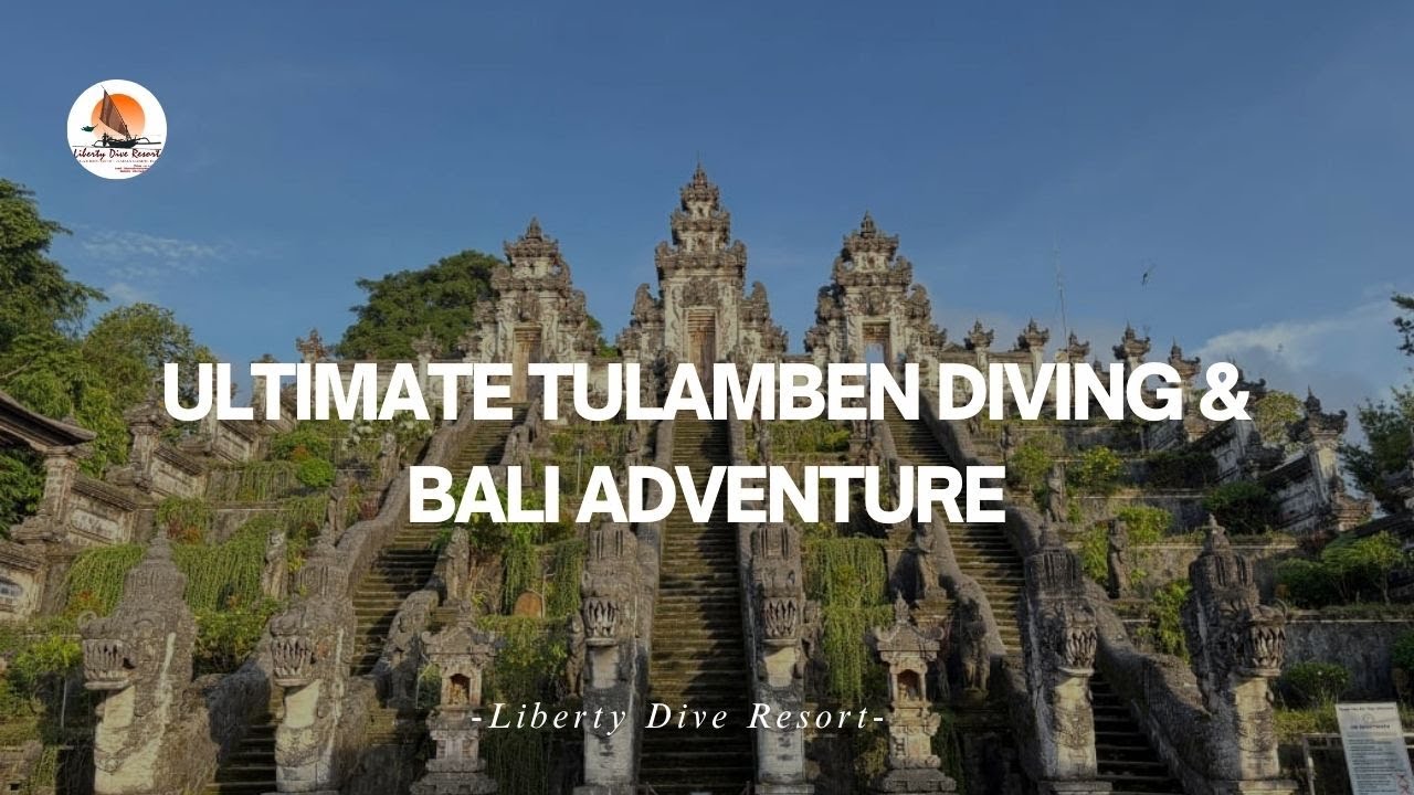 Ultimate Tulamben Diving & Bali Adventure | Liberty Dive Resort Experience