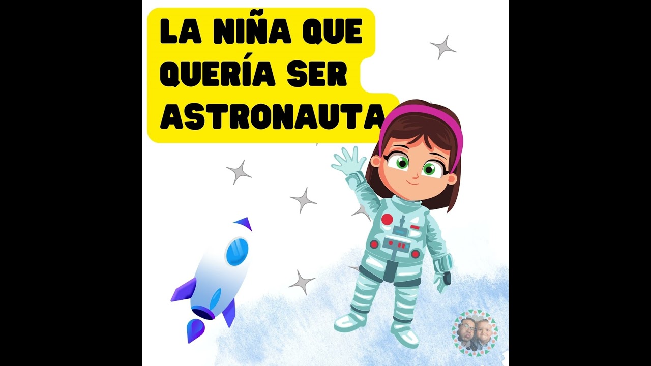 La niña que quería ser astronauta