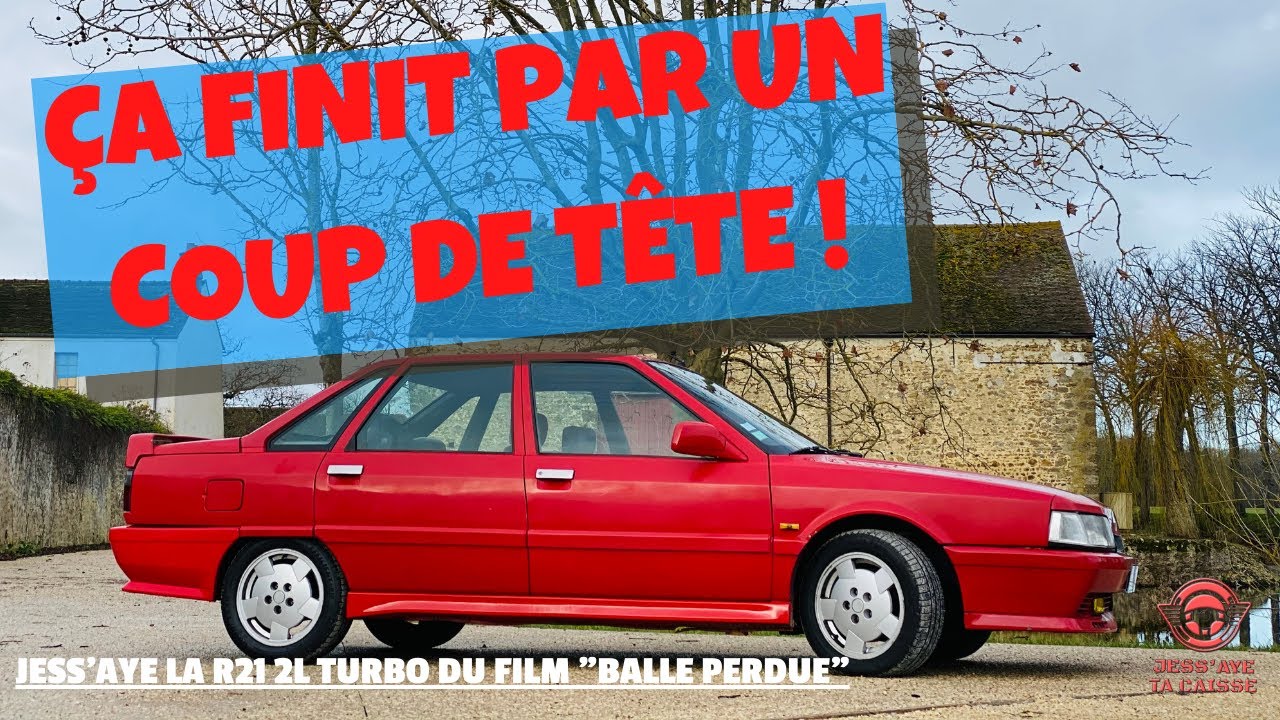 LA R21 2L TURBO DE BALLE PERDUE, LA VRAIE ! et ça finit par un coup de tête !