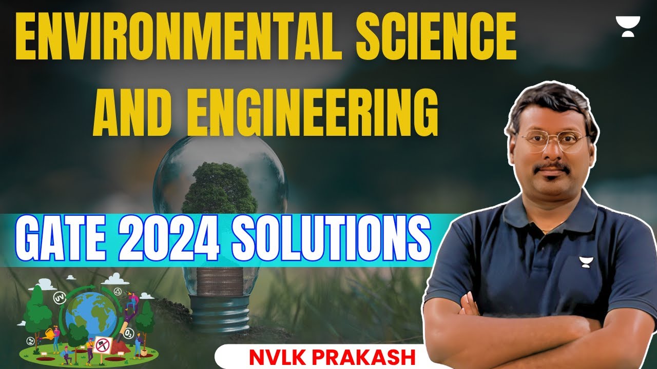 Environmental Science & Engineering | Gate 2024 Solutions | NVLK Prakash 