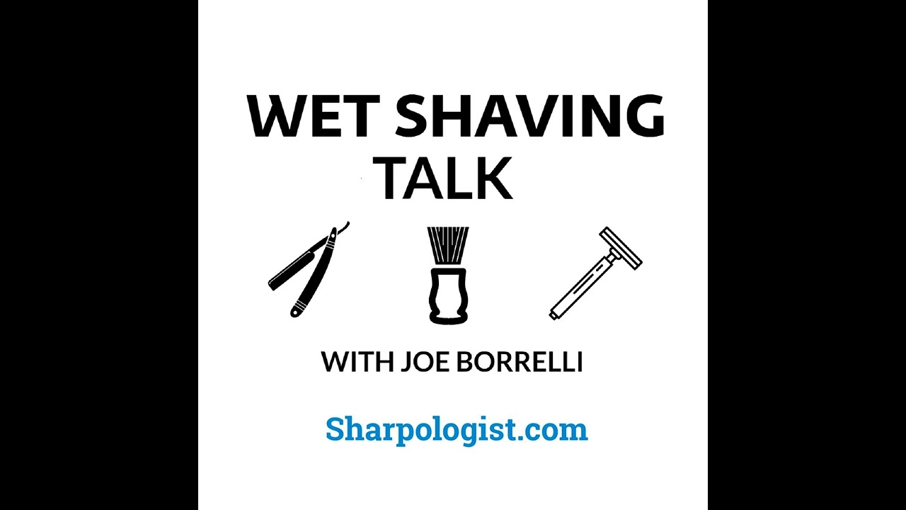Wet Shaving Talk For 7 May 2025