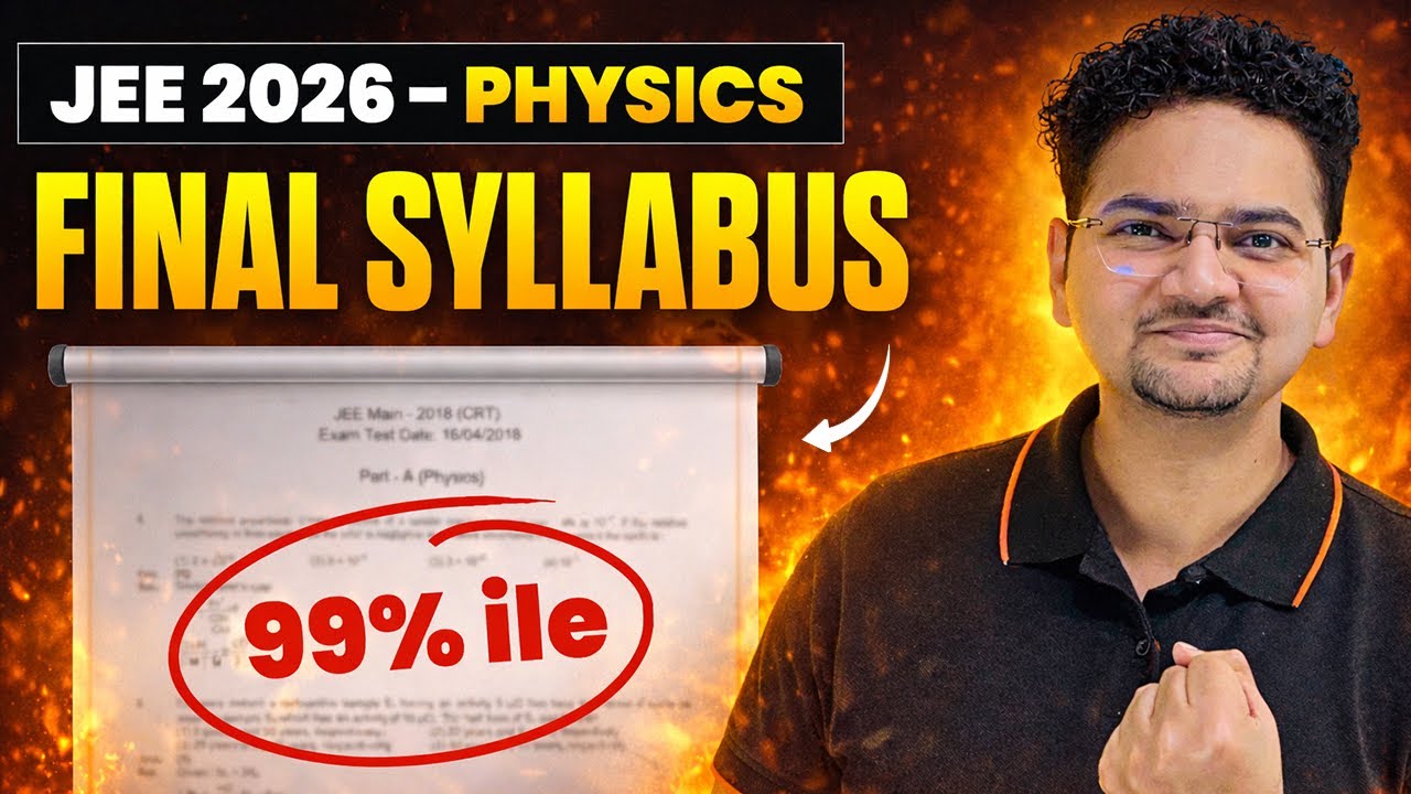 JEE 2026 - Final Syllabus of PHYSICS to SCORE 99%ile | NTA Secret Revealed😱| Abdul Sir