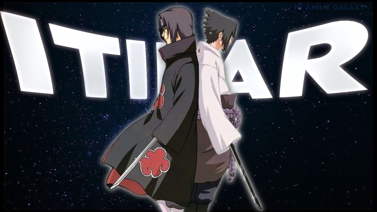 Sasuke & itachi edit - AMV - itibar