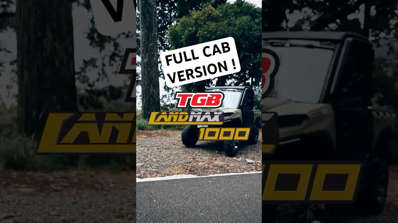 TGB Landmax 1000 Full Cab SXS UTV&ndash; Built for Work, Ready for Adventure