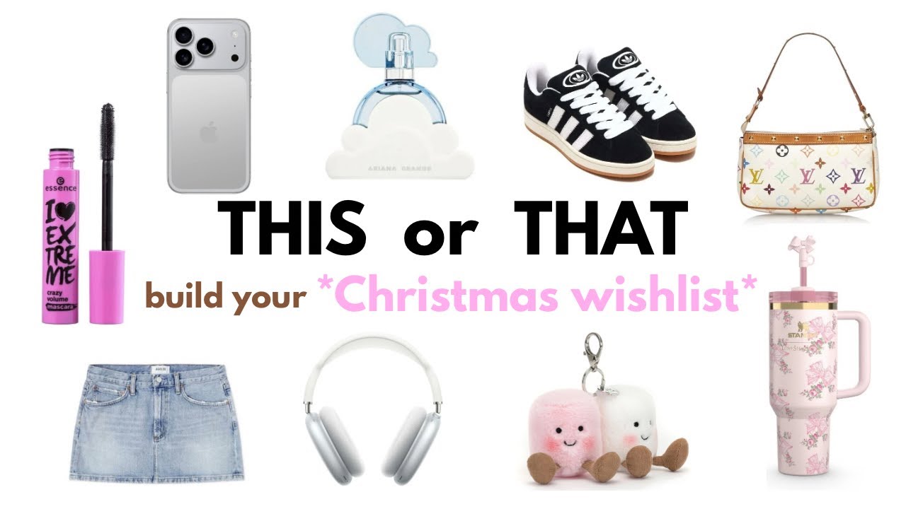THIS or THAT build your dream *CHRISTMAS WISH LIST*✨🎁🎄🎀