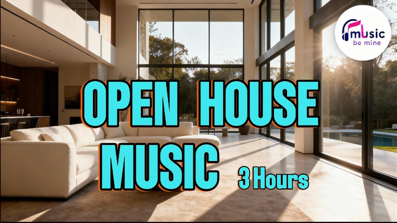 Open House BGM 3HR Playlist