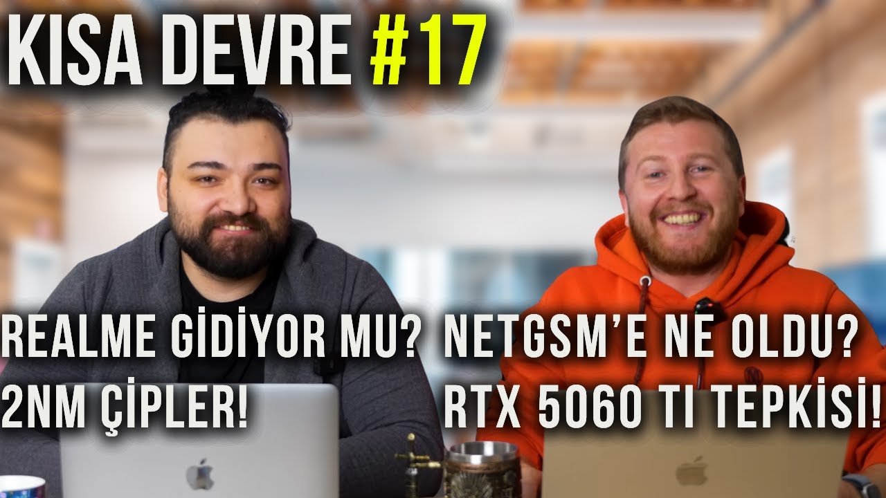 Kısa Devre #17: 2nm Çip Yolda, realme Türkiye’den Çekiliyor mu? NetGSM'e Ne Oldu?