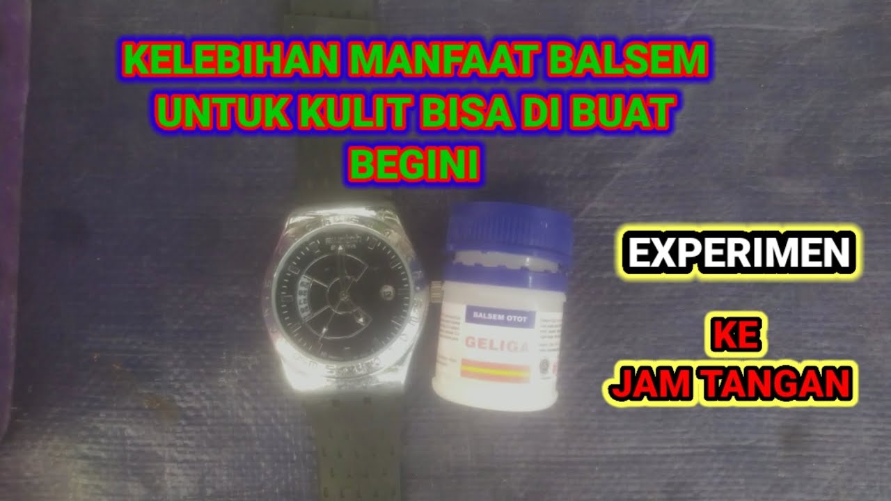 membuat jam tangan jadi tahan air begini cara nya dengan mengunakan Balsem