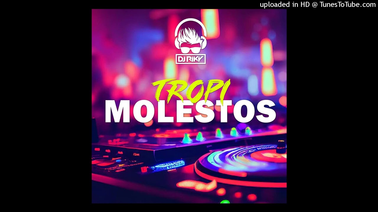 TROPIMOLESTOS - Dj.Riki 2023