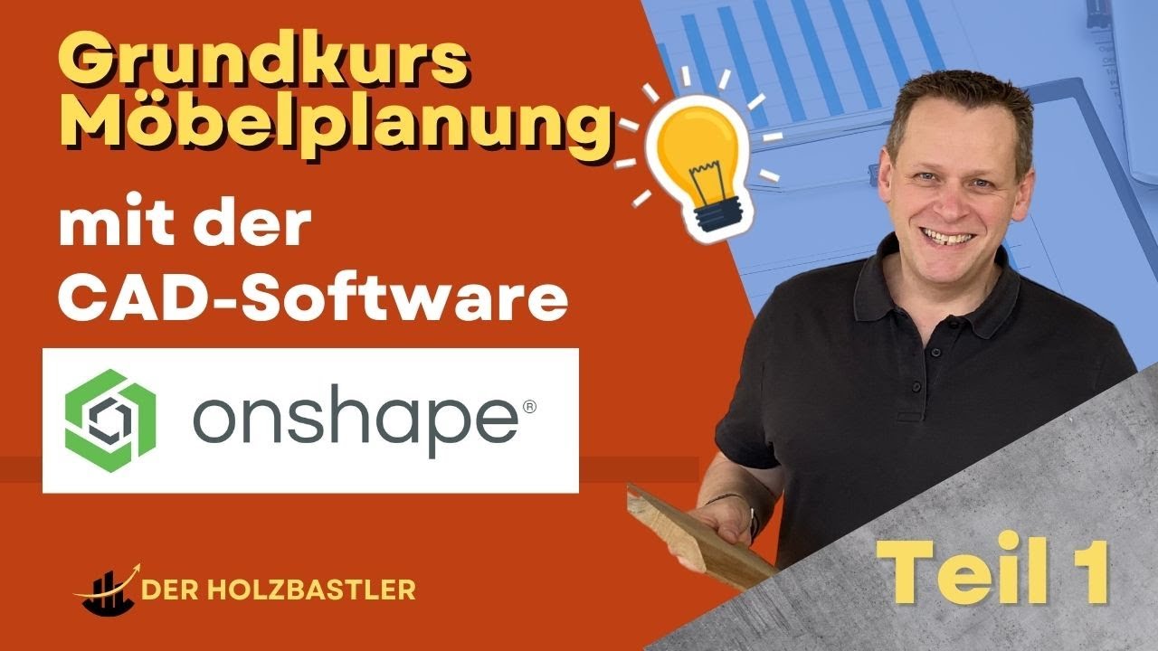 Möbelplanung mit CAD Onshape - Absolute Neueinsteiger