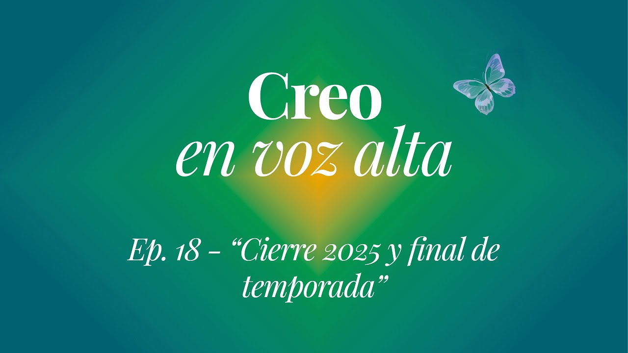 Cierre 2025 final de temporada 1 - Ep. 18