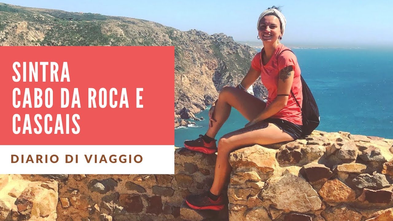Tour di Sintra, Cabo da Roca e Cascais - Il mio diario di viaggio in Portogallo