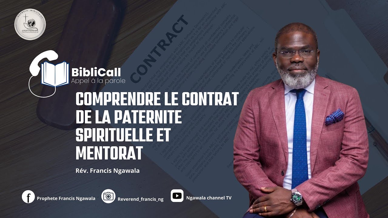 BIBLICALL | PROPHETE NGAWALA FRANCIS : COMPRENDRE LE CONTRAT DE LA PATERNITE SPIRITUELLE ET MENTORAT