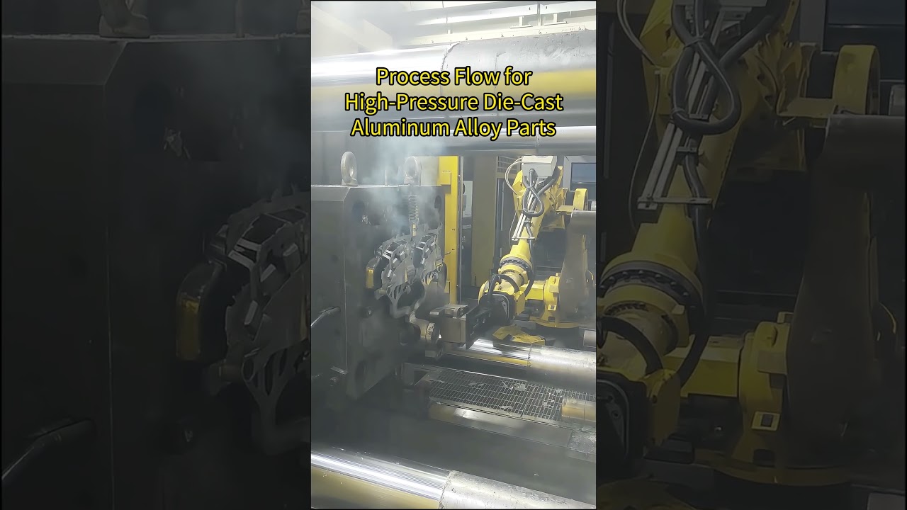 Process Flow for High Pressure Die Cast Aluminum Alloy Parts