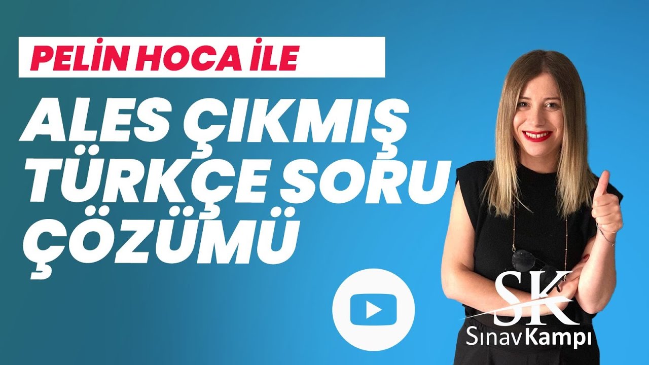ALES TÜRKÇE SORU ÇÖZÜMÜ I PELİN HOCA