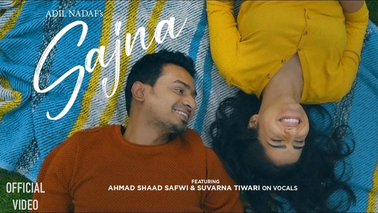 Sajna | @AdilNadaf  | @AhmadShaadSafwi | Suvarna Tiwari | Namrita Kour | New Hindi Single 2022