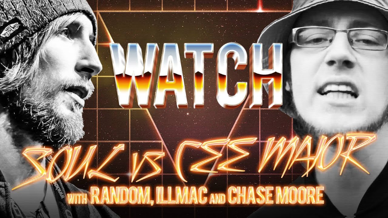 WATCH: SOUL vs CEE MAJOR with RANDOM, ILLMAC and CHASE MOORE