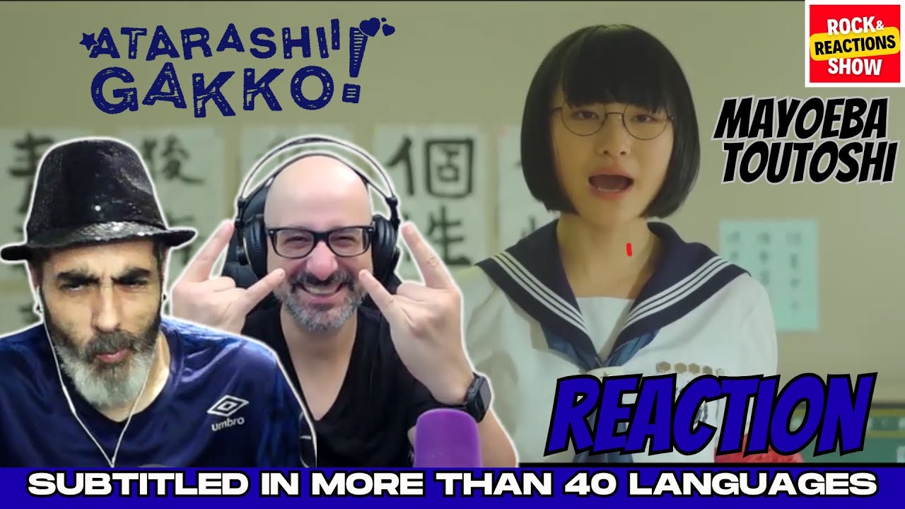 ATARASHII GAKKO Reaction - Mayoeba Toutoshi | React | Reacción |  反応 | Rock and Reactions