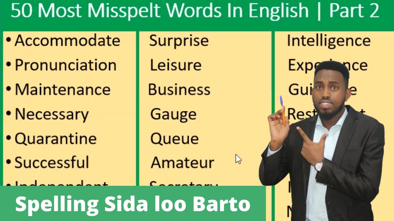 25 MOST misspelt Words In English | Spelling Sida Saxda Loo Barto, Halkaan Ka Daawo !! Part 2