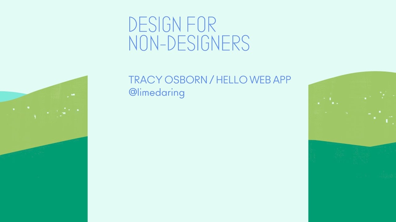 Design for Non-Designers - CodeConf 2016