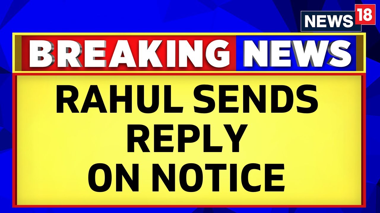 Rahul Gandhi Sends A Reply To The Breach Of Privilege Notice Over Remarks On PM