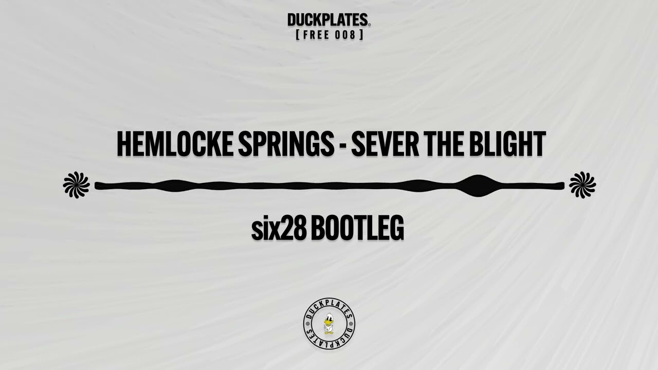 Hemlocke Springs - Sever The Blight (six28 Bootleg)