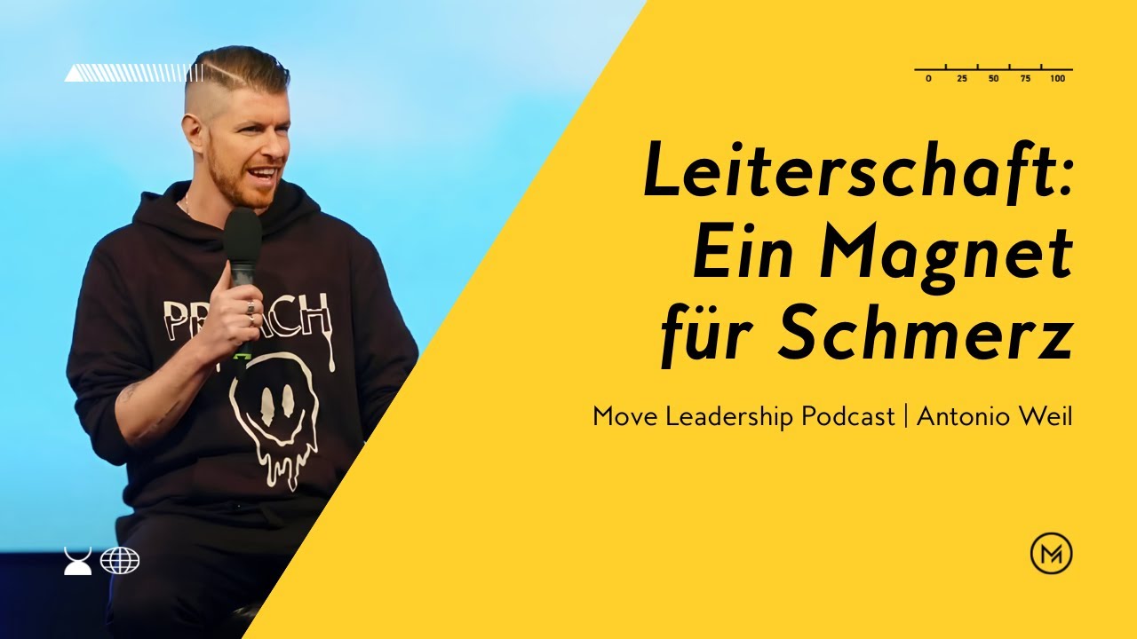 Leiterschaft - Ein Magnet für Schmerz | Antonio Weil | Leadership Podcast