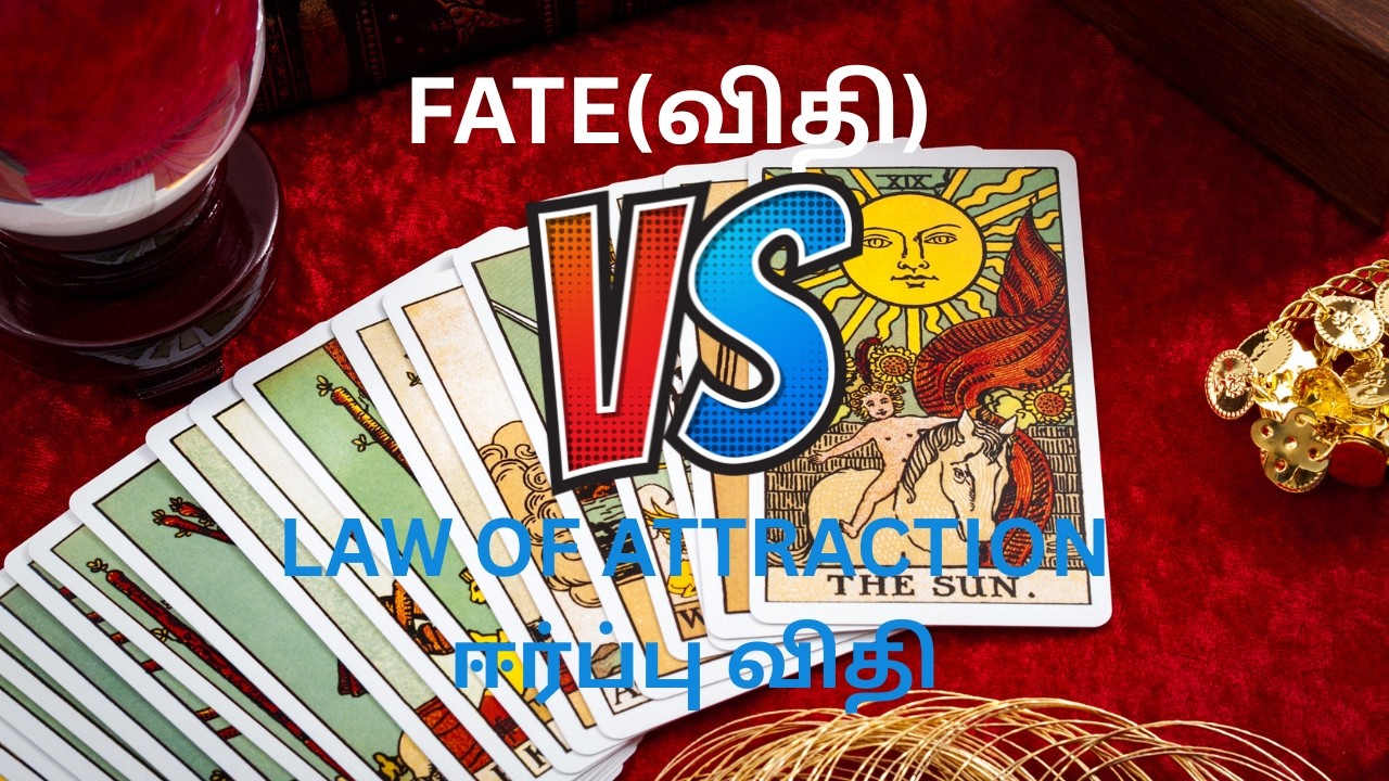 FATE(விதி) VS LAW OF ATTRACTION(ஈர்ப்பு விதி)