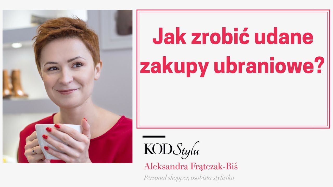 Jak zrobić udane zakupy ubraniowe