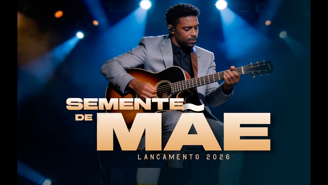 Semente de Mãe - Lindo Louvor Gospel 2026