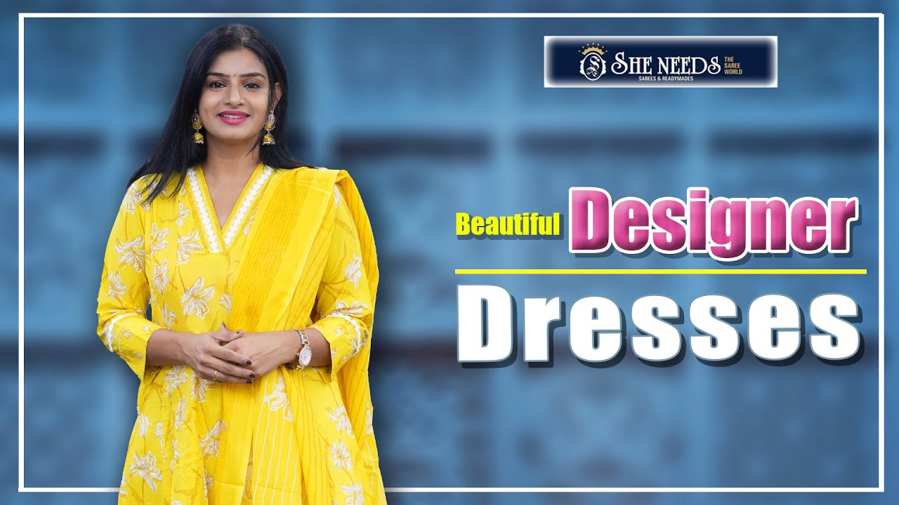 Designer Dresses | She Needs Saree World