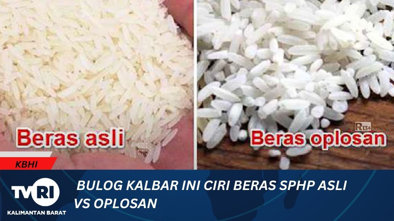 4 JUNI 2025 BULOG KALBAR : INI CIRI BERAS SPHP ASLI VS OPLOSAN