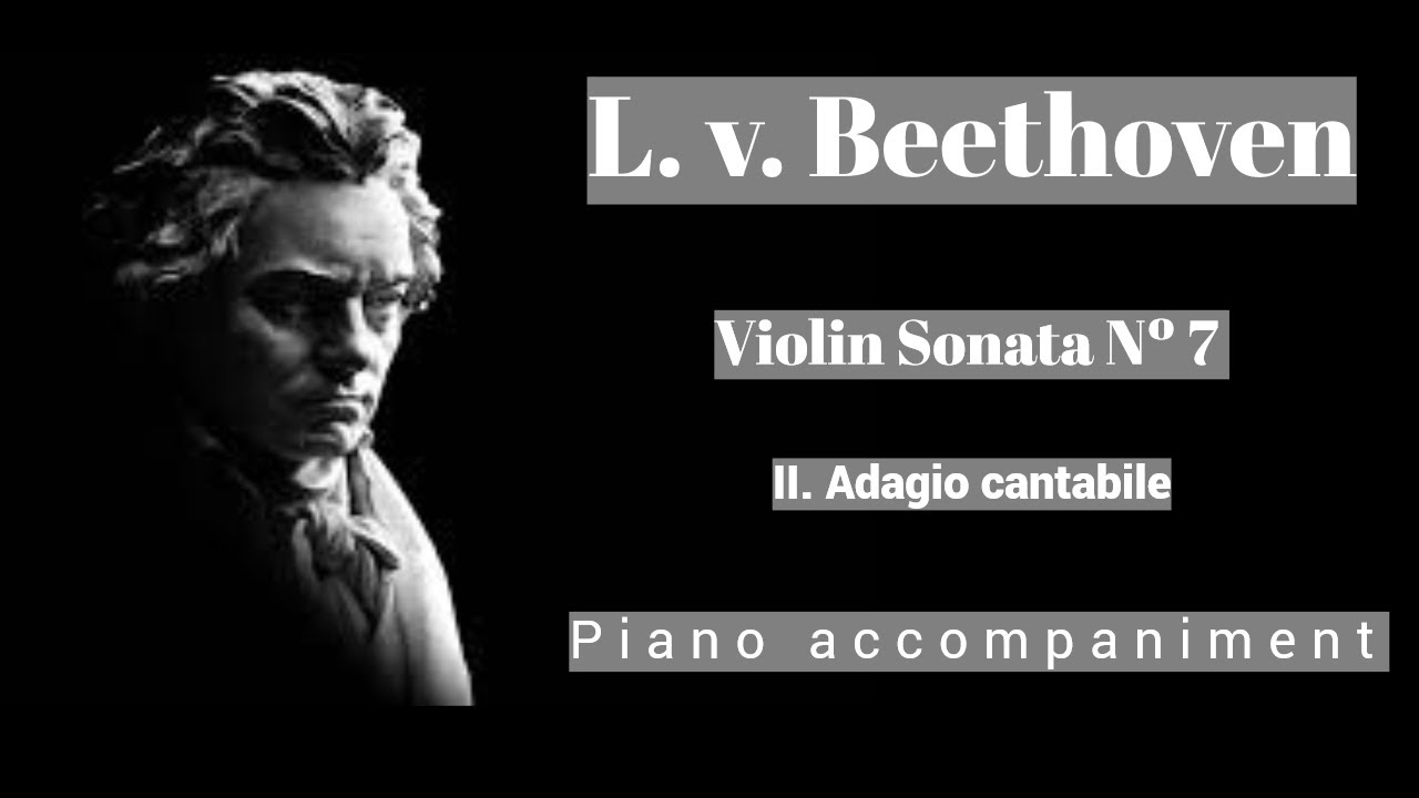 Beethoven - Violin Sonata Nº 7, op. 30 Nº 2. II. Adagio cantabile - Piano Accompaniment