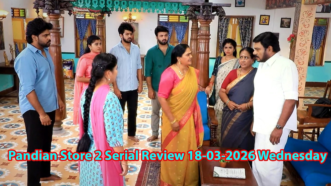 Pandian Store 2 Serial Review Today 18 03 2026 Wednesday #pandianstore2serialtoday