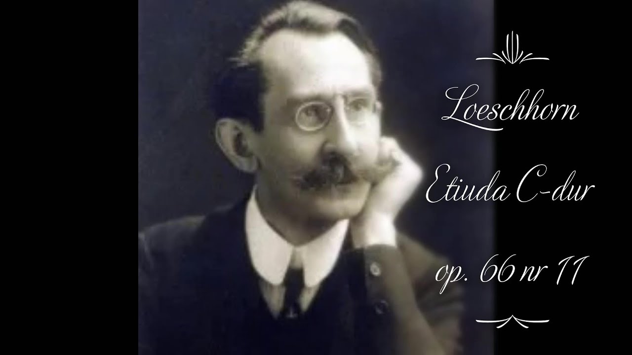C. A. Loeschhorn - Etiuda C-dur op. 66 nr 11