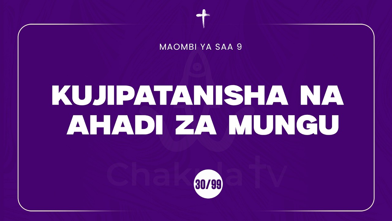 30/99 | MAOMBI YA SAA 9 | MWL MUSSA MUSSA | 19 March, 2026