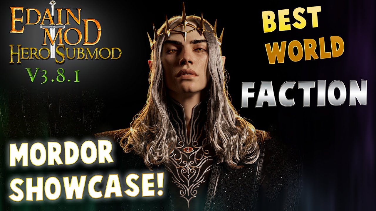 G.O.A.T Mordor showcase!😱 | Edain Hero Submod 3.8.1 | All Heroes and Skills | How to play Mordor?