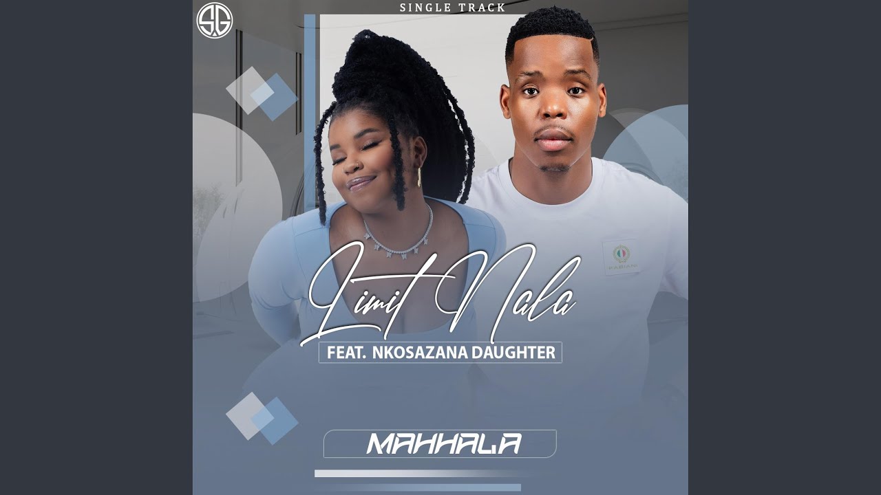MAHHALA (feat. NKOSAZANA DAUGHTER)