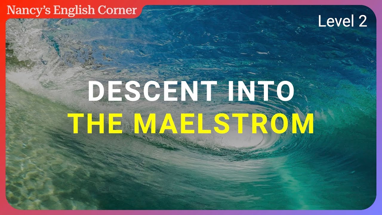 Learn English through Stories Level 2: Descent Into the Maelstrom  | English Listening Practice