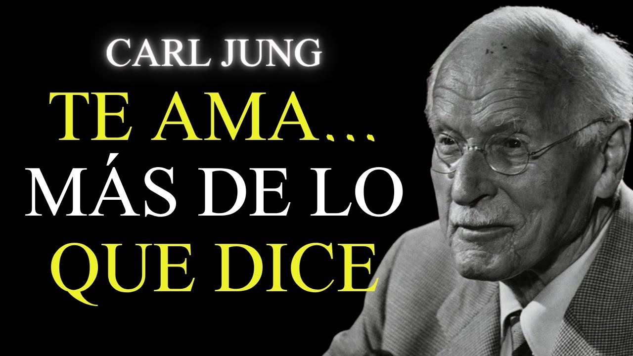 7 SEÑALES DE QUE TE AMA MÁS DE LO QUE DICE | CARL JUNG