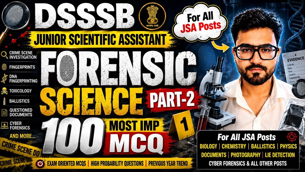DSSSB Junior Scientific Assistant | 100 Important Forensic Science Questions | Part 2 | DSSSB 2026