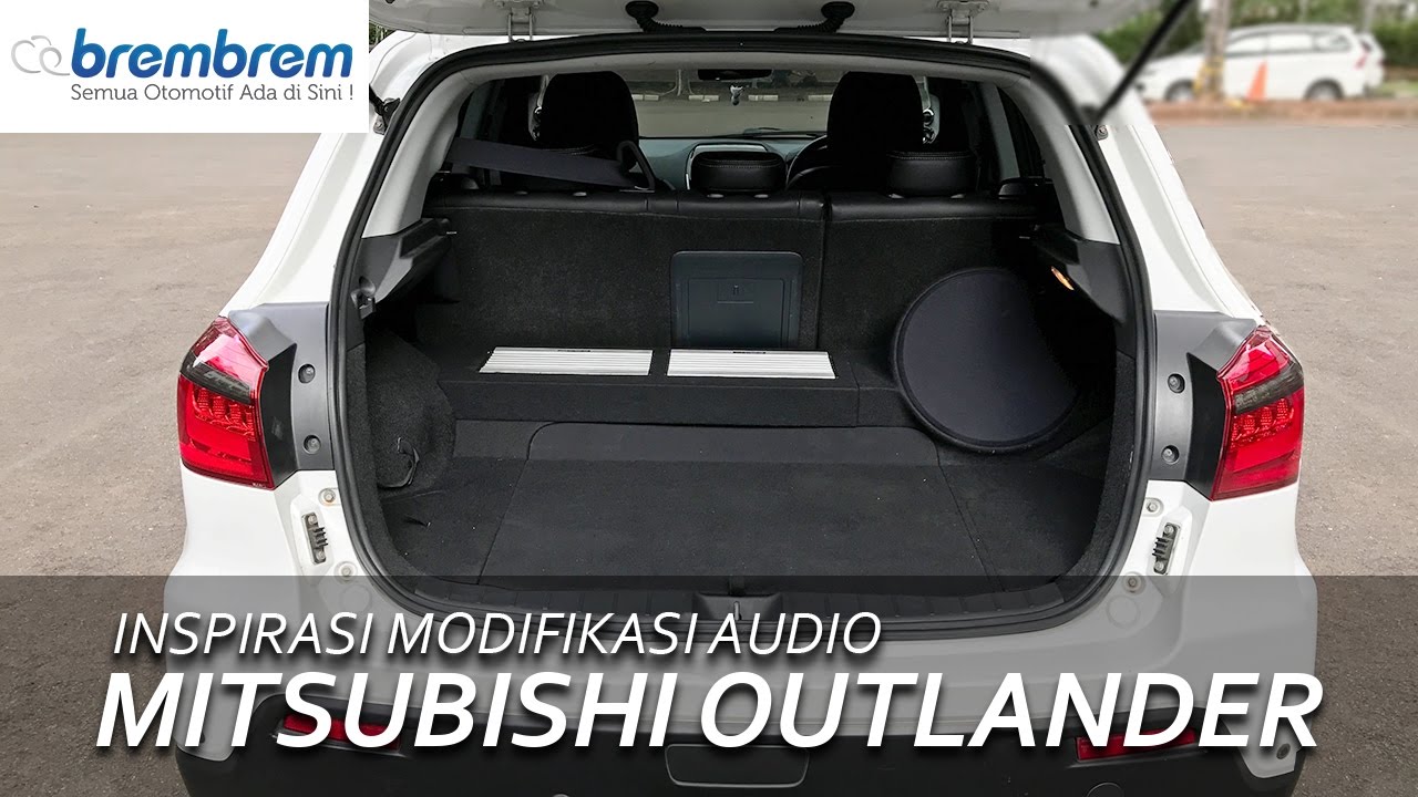 Inspirasi Modifikasi Audio Mitsubishi Outlander | Brembrem