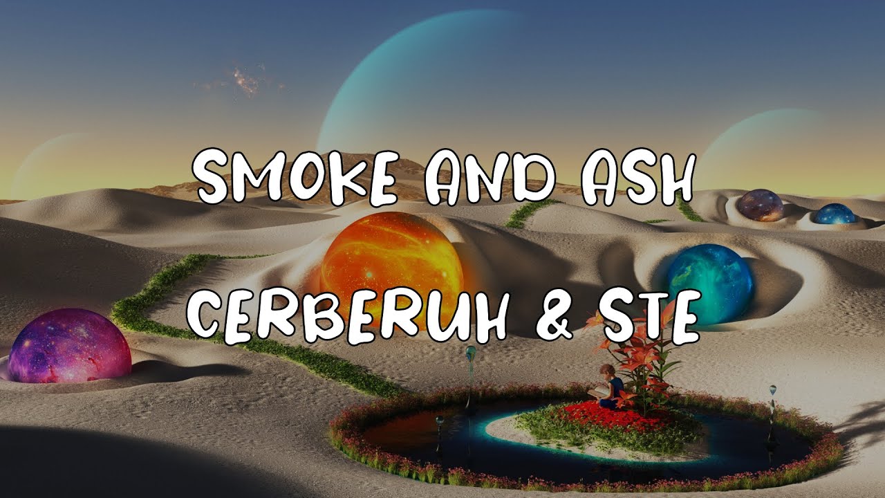 Cerberuh & Ste - Smoke and Ash