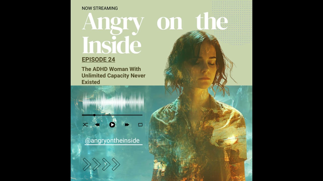 S1 E24 The ADHD Woman With Unlimited Capacity Never Existed: Good Enough Vs. Fuck It