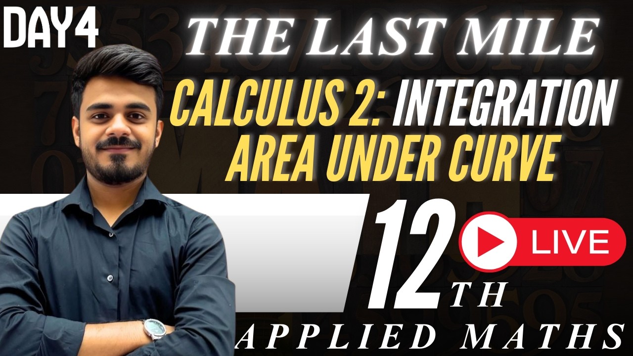 INTEGRATION & AREA UNDER CURVE 🚀| APPLIED MATHS| THE LAST MILE 🔥| CBSE BOARDS 2026