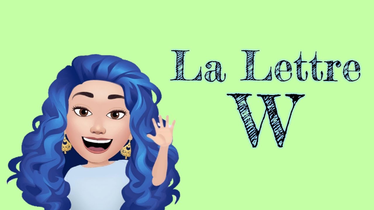 La Lettre (W) en Français/Learning French for beginners